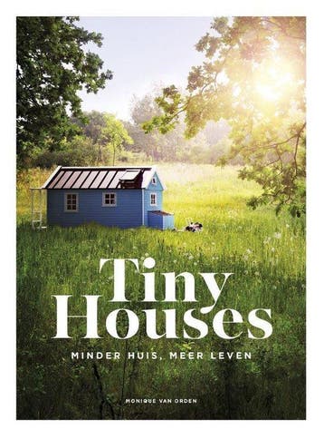 9789021566740 Tiny Houses | Tweedehands, Verzenden, Zo goed als nieuw, Monique van Orden