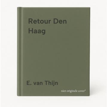 Retour Den Haag - E. van Thijn 9789055150236, Verzenden, Gelezen, E. van Thijn