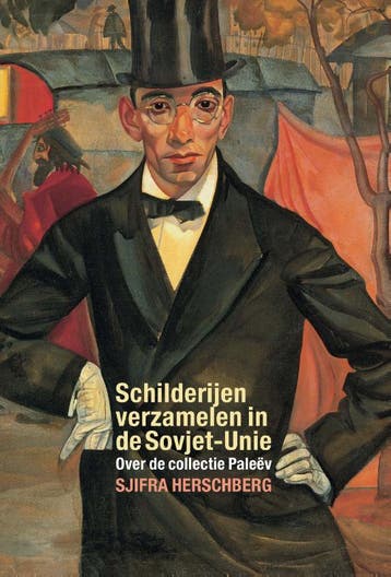 Schilderijen Verzamelen In De Sovjet-Unie | Nieuw, Boeken, Kunst en Cultuur | Beeldend, Ophalen of Verzenden, Nieuw, Sjifra Herschberg