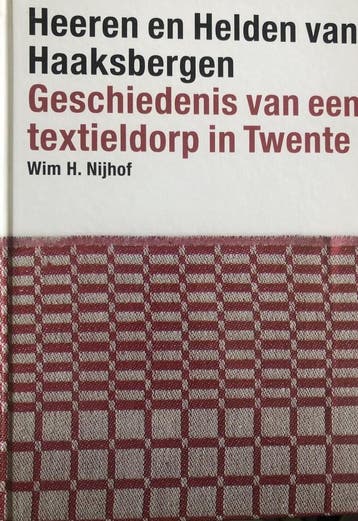 Heeren & Helden van Haaksbergen - W.H. Nijhof 9789076837291, Verzenden, Zo goed als nieuw, W.H. Nijhof