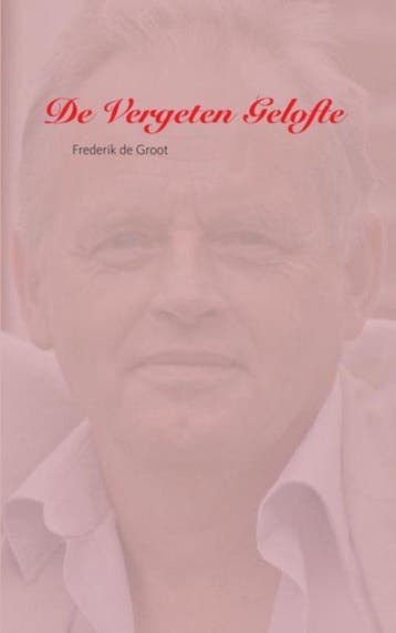9789491080661 De Vergeten Gelofte | Tweedehands, Boeken, Verzenden, Gelezen, Frederik de Groot