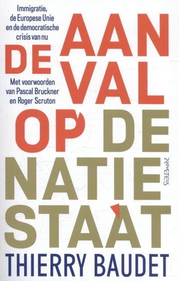 De aanval op de natiestaat - Thierry Baudet 9789035145177, Verzenden, Gelezen, Thierry Baudet