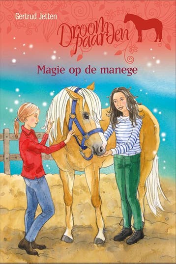 Magie op de manege / Droompaarden - Gertrud Jetten, Boeken, Verzenden, Gelezen, Gertrud Jetten