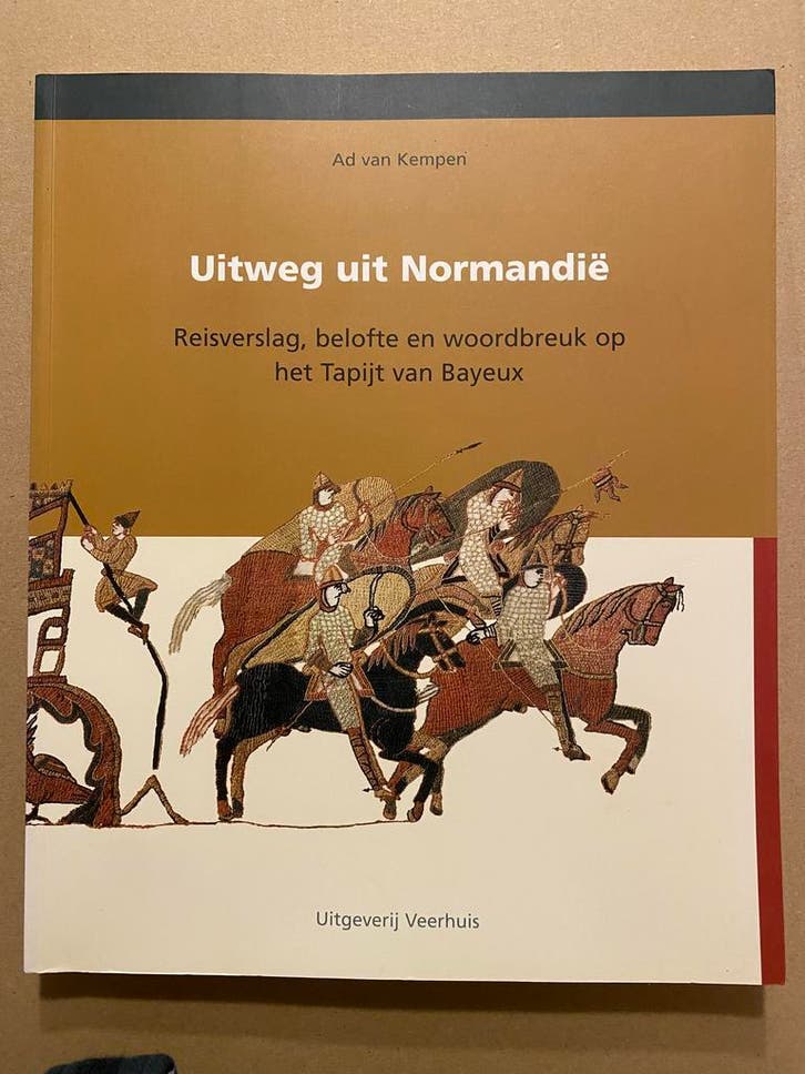 Het Tapijt van Bayeux beschreven -Uitweg uit Normandië NIEUW, Boeken, Geschiedenis | Wereld, Europa, Nieuw, 14e eeuw of eerder
