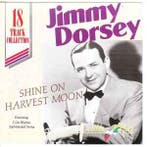 cd - Jimmy Dorsey - Shine On Harvest Moon, Verzenden, Zo goed als nieuw