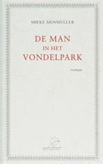 De man in het Vondelpark, Boeken, Ophalen of Verzenden, Nieuw