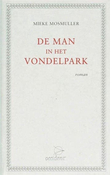 De man in het Vondelpark, Boeken, Ophalen of Verzenden, Nieuw