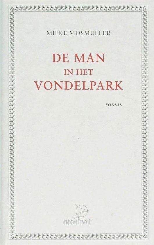 De man in het Vondelpark, Boeken, Literatuur, Ophalen of Verzenden