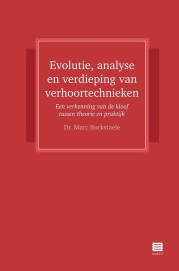 9789046613467 Evolutie, analyse en verdieping van verhoor..., Verzenden, Nieuw, Marc Bockstaele