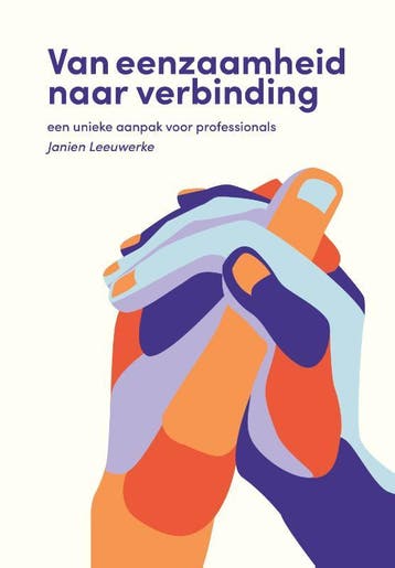 Van eenzaamheid naar verbinding - Janien Leeuwerke, Boeken, Verzenden, Zo goed als nieuw, Janien Leeuwerke
