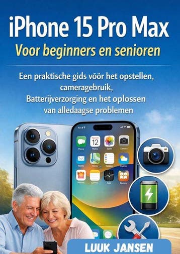 9789403885827 iPhone 15 Pro Max Voor beginners en senioren, Verzenden, Nieuw, Luuk JANSEN