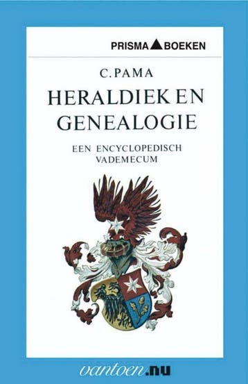 Heraldiek en genealogie / Vantoen.nu - C. Pama 9789031505487, Boeken, Verzenden, Zo goed als nieuw, C. Pama