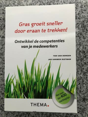 Gras groeit sneller door eraan te trekken!, Gelezen, Personeel en Organisatie, Verzenden, Ton van Dongen & Jan Harmen Rietman