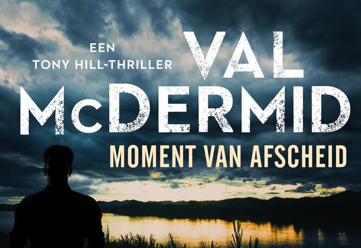 Moment van afscheid / Tony Hill 9789049806019 Val McDermid, Boeken, Thrillers, Zo goed als nieuw, Verzenden