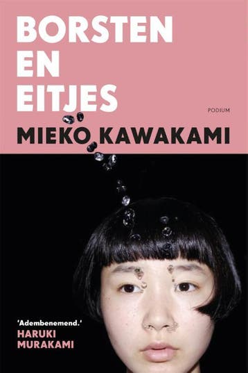 Borsten En Eitjes | Mieko Kawakami | Nieuw, Ophalen of Verzenden, Nieuw, Mieko Kawakami