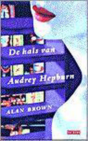 HALS VAN AUDREY HEPBURN 9789052264196 Archie Brown, Verzenden, Zo goed als nieuw, Archie Brown