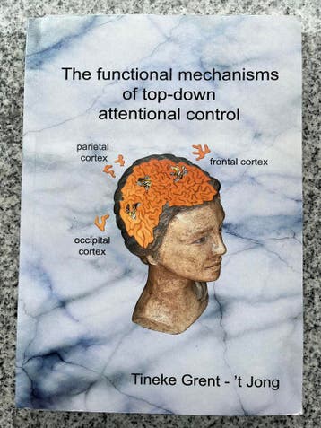 The Functional Mechanisms of Top-down Attentional Control, Boeken, Wetenschap, Gelezen, Tineke Grent – ’t Jong, Overige wetenschappen