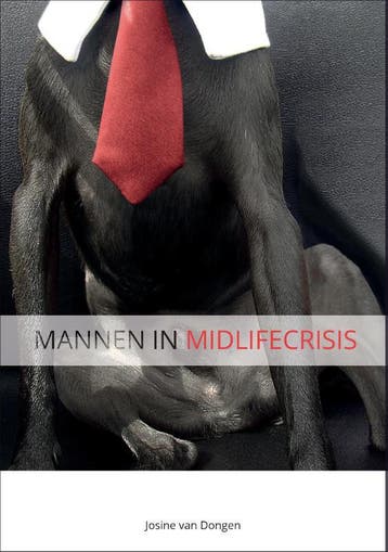 Mannen In Midlifecrisis | Josine Dongen | Nieuw, Ophalen of Verzenden, Nieuw, Josine Dongen