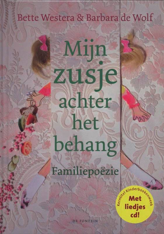 Mijn zusje achter het behang 9789026124716 Bette Westera, Boeken, Kinderboeken | Baby's en Peuters, Gelezen, Verzenden