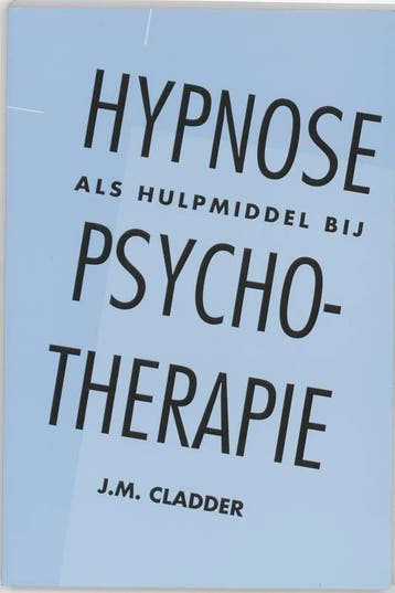Hypnose als hulpmiddel bij psychotherapie - J.M. Cladder, Verzenden, Gelezen, J.M. Cladder