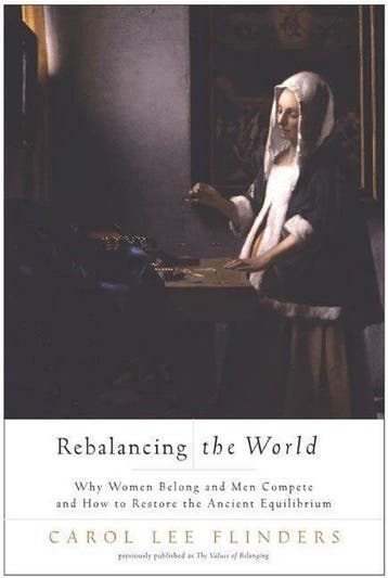 Rebalancing the World Why Women Belong and Men Compete and, Verzenden, Zo goed als nieuw, Carol Lee Flinders