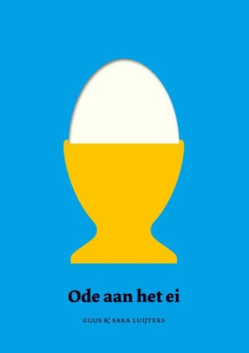 Ode aan het ei - Guus Luijters 9789046827932, Verzenden, Zo goed als nieuw, Guus Luijters