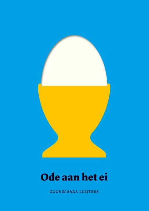 Ode aan het ei - Guus Luijters 9789046827932, Boeken, Literatuur, Zo goed als nieuw, Verzenden