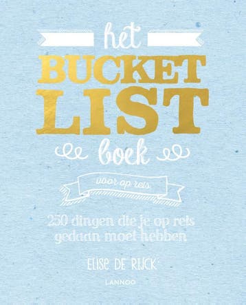 Het Bucketlist boek voor op reis / Bucketlist - Elise De, Verzenden, Gelezen, Elise De Rijck