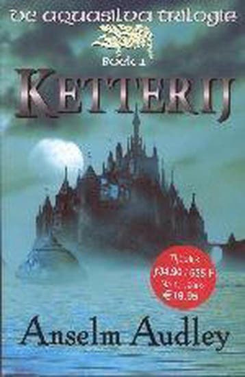 De Aquasilva trilogie 1 Ketterij - A. Audley 9789024538041, Verzenden, Gelezen, A. Audley