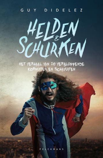 Helden & schurken - Guy Didelez 9789464018875, Verzenden, Gelezen, Guy Didelez