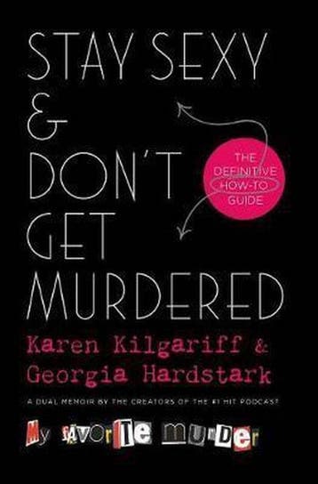 Stay Sexy Dont Get Murdered The Definitive HowTo Guide, Verzenden, Gelezen, Karen Kilgariff
