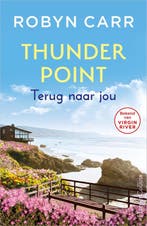 9789402711493 Thunder Point 6 - Terug naar jou, Verzenden, Nieuw, Robyn Carr