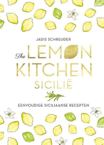 The Lemon Kitchen Sicilië 9789024594696, Boeken, Italië, Jadis Schreuder, Hoofdgerechten, Nieuw