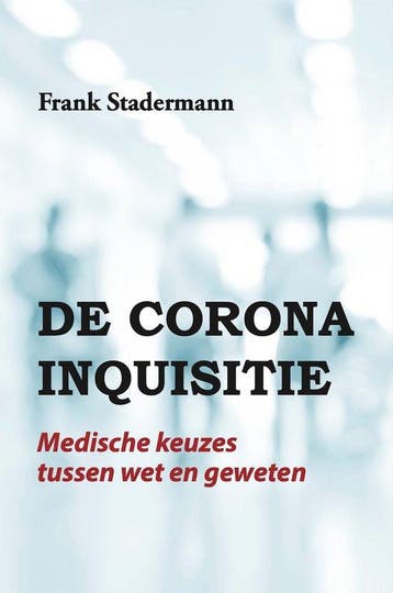 De Corona Inquisitie - Frank Stadermann 9789464612158, Boeken, Verzenden, Zo goed als nieuw, Frank Stadermann