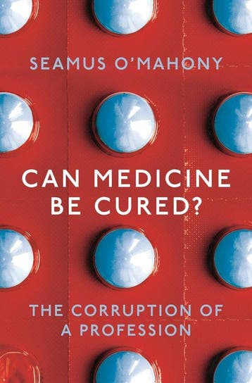 Can Medicine Be Cured? - Seamus OMahony 9781788544559, Verzenden, Zo goed als nieuw, Seamus O'Mahony
