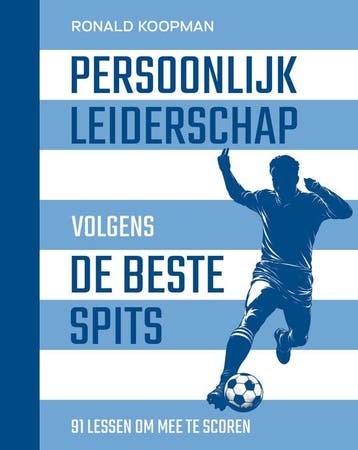 Persoonlijk leiderschap volgens de beste spits 9789493440517, Verzenden