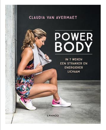 Power body - Claudia Van Avermaet 9789401440936, Verzenden, Zo goed als nieuw, Claudia Van Avermaet