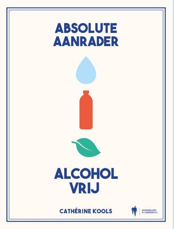 Absolute Aanrader Alcoholvrij | Cathérine Kools | Nieuw, Boeken, Kookboeken, Ophalen of Verzenden, Nieuw, Cathérine Kools