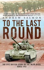 To The Last Round | 9781845135331 | Andrew Salmon, Zo goed als nieuw, Andrew Salmon