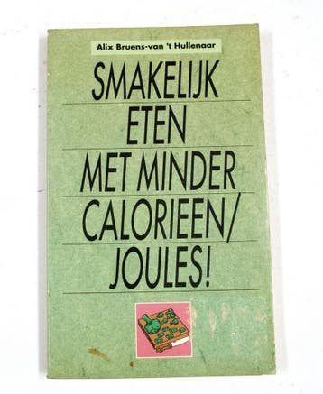 ETEN MET MINDER CALORIEEN/JOULES - Bruens Hullenaar, Verzenden, Gelezen, Bruens Hullenaar