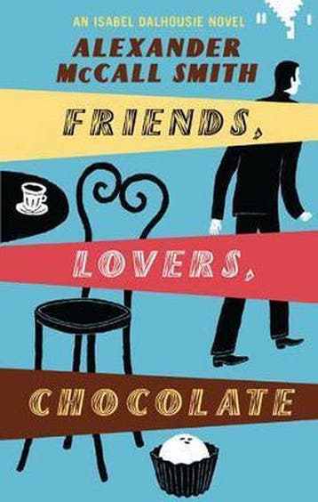 Friends, Lovers, Chocolate - Alexander McCall Smith, Boeken, Verzenden, Gelezen, Alexander McCall Smith