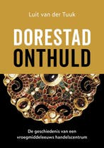 9789401912334 Dorestad onthuld Luit van der Tuuk, Boeken, Verzenden, Nieuw, Luit van der Tuuk