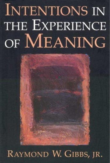 Intentions in the Experience of Meaning - Raymond W. Gibbs, Verzenden, Gelezen, Raymond W. Gibbs