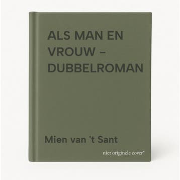 ALS MAN EN VROUW - DUBBELROMAN - Mien van t Sant, Verzenden, Gelezen, Mien van 't Sant