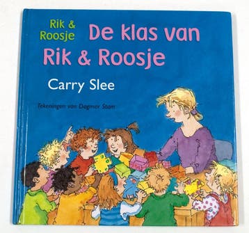 De klas van Rik & Roosje / druk Heruitgave - Carry Slee, Verzenden, Zo goed als nieuw, Carry Slee