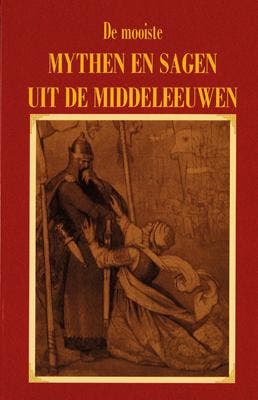 De mooiste mythen en sagen uit de Middeleeuwen 9789055133741, Verzenden, Gelezen