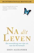 Na dit leven 9789400509047 Eben Alexander, Verzenden, Gelezen, Eben Alexander
