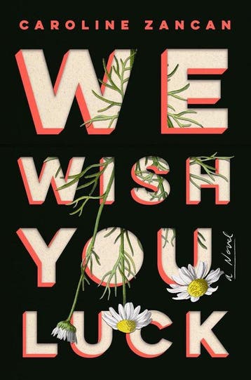 We Wish You Luck - Caroline Zancan 9780525534938, Verzenden, Gelezen, Caroline Zancan