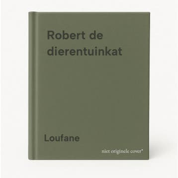 Robert de dierentuinkat 9789068229080 Loufane, Boeken, Kinderboeken | Kleuters, Verzenden, Zo goed als nieuw, Loufane
