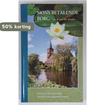 Sions betalende Borg - P. van der Kraan 9789077234129, Verzenden, Zo goed als nieuw, P. van der Kraan